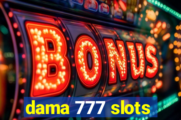 dama 777 slots